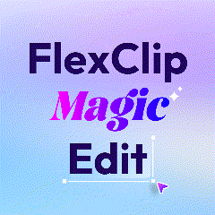 FlexClip Magic Edit