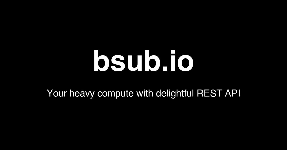 bsub.io: run Linux tools via REST API screenshot 1