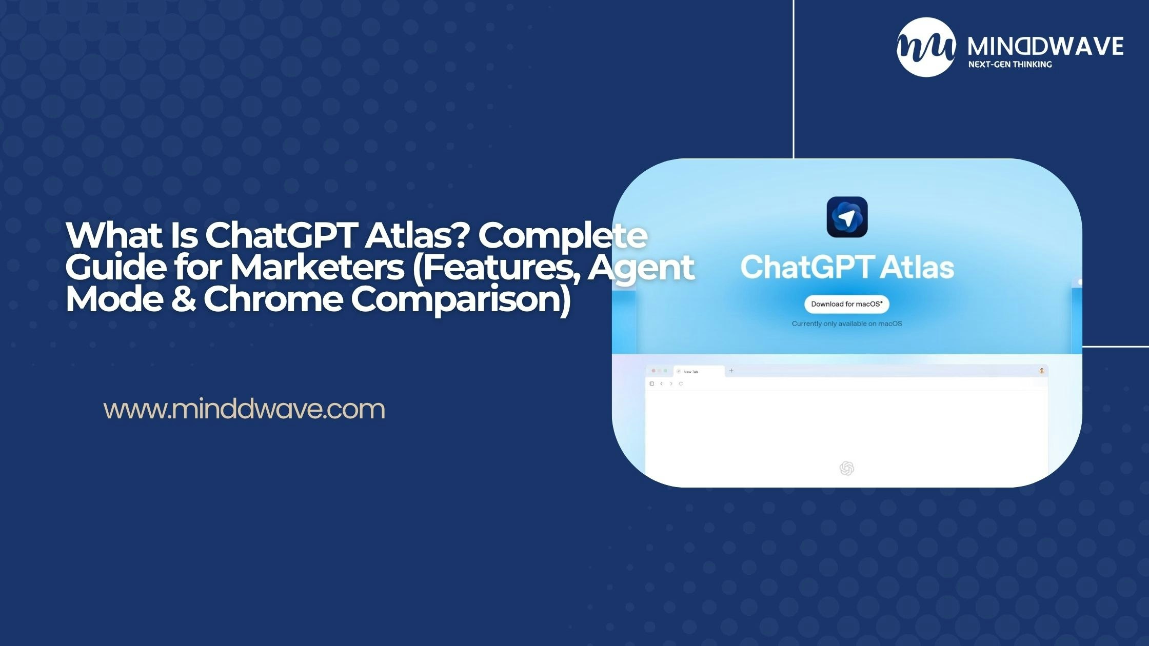 ChatGPT Atlas: The Guide for Marketers