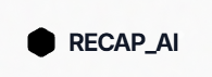 Recap AI